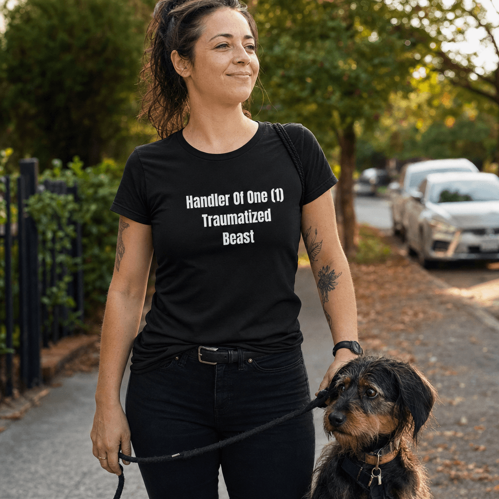 Handler Of One (1) Traumatized Beast graphic tee from the Rescue Dog Parent collection