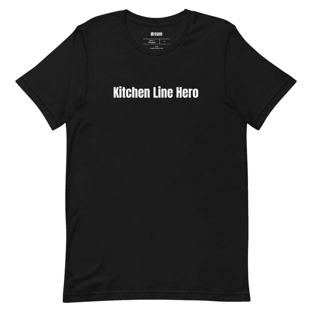 Kitchen Line Hero t-shirt