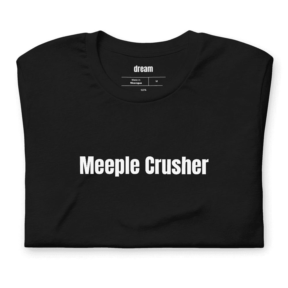 Meeple Crusher t-shirt