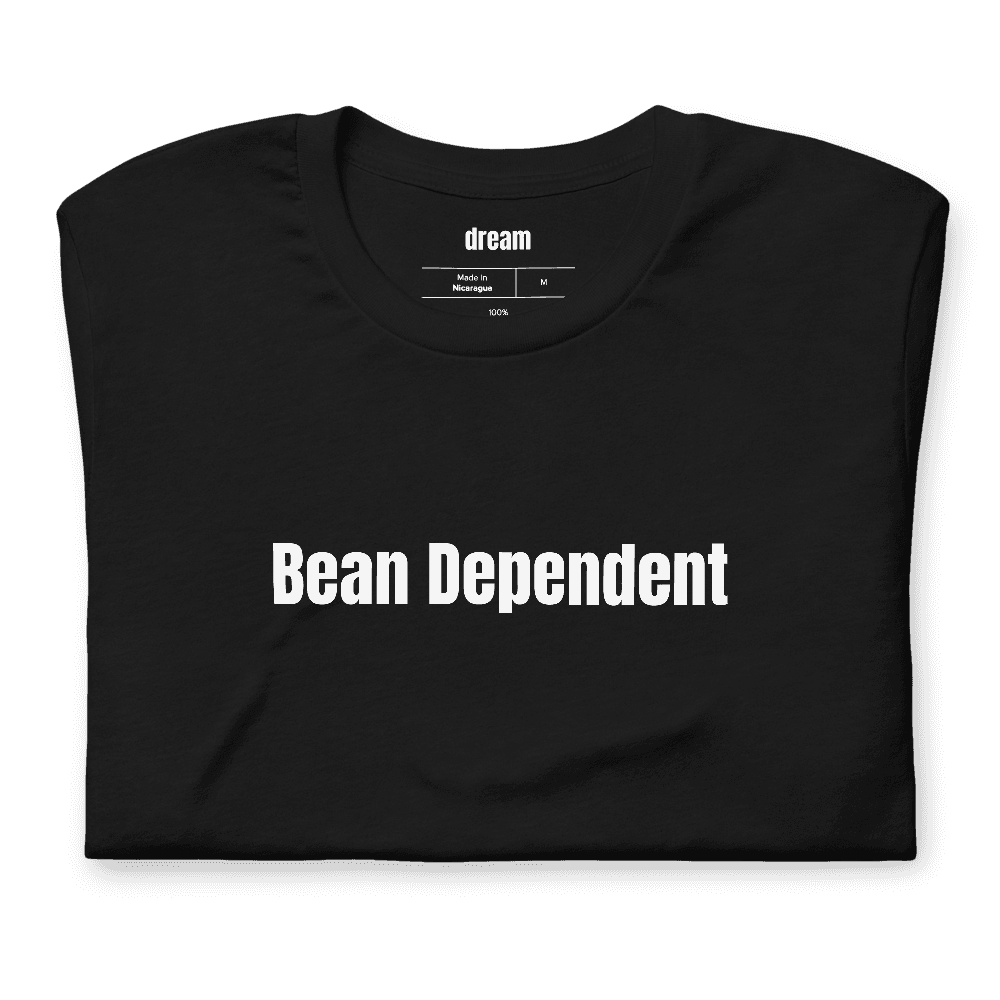 Bean Dependent t-shirt
