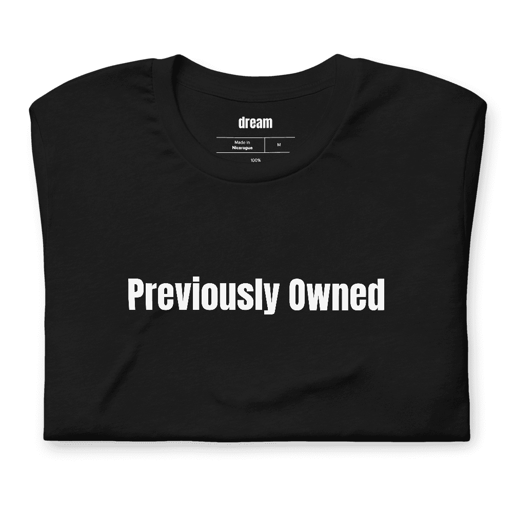 Previously Owned t-shirt