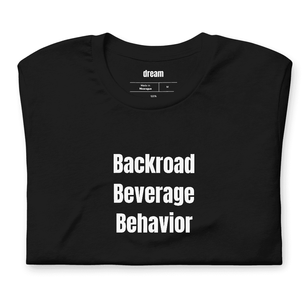 Backroad Beverage Behavior t-shirt