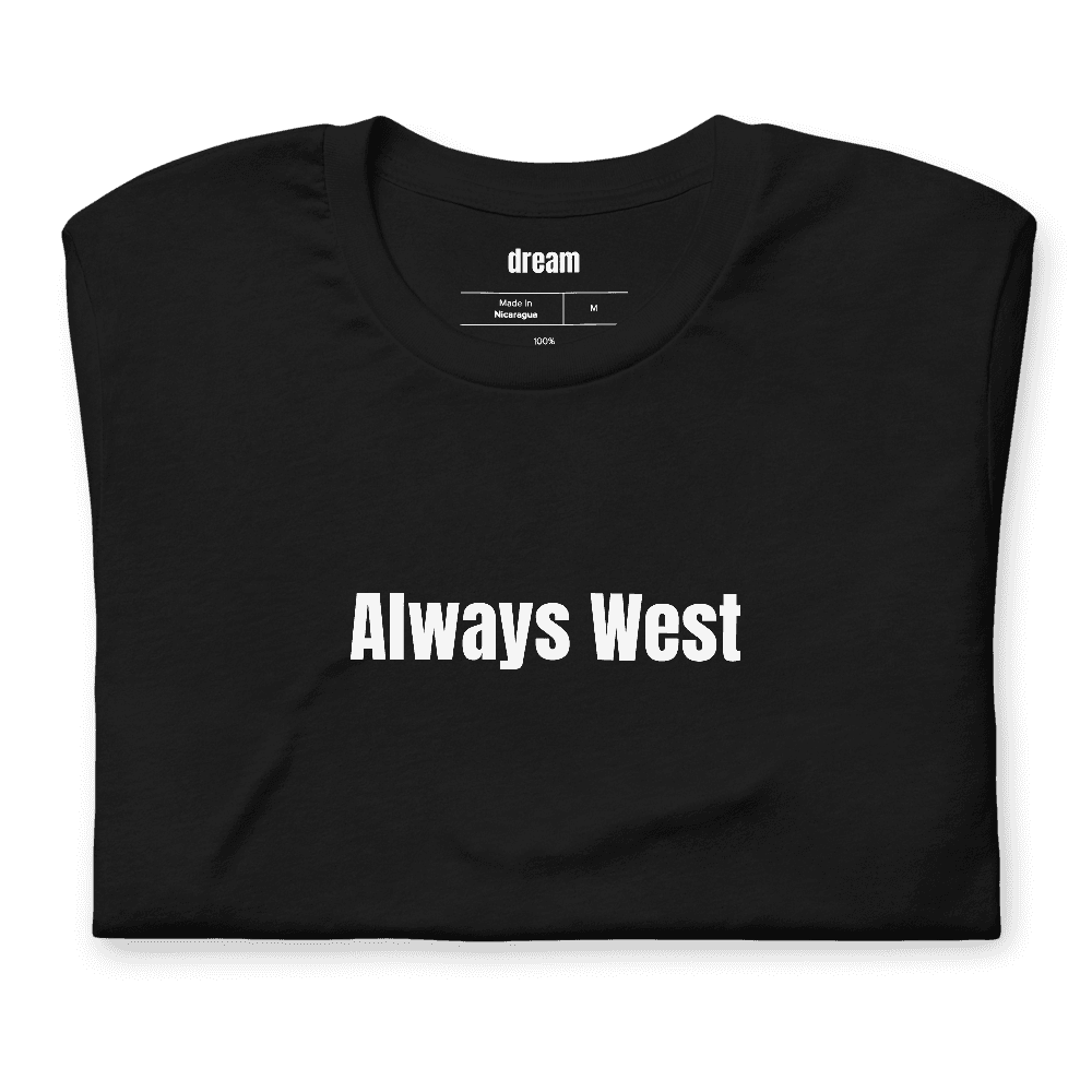 Always West t-shirt