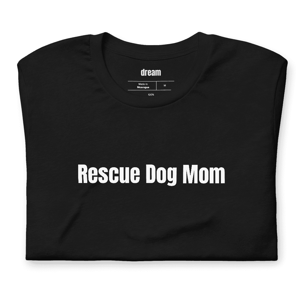 Rescue Dog Mom t-shirt