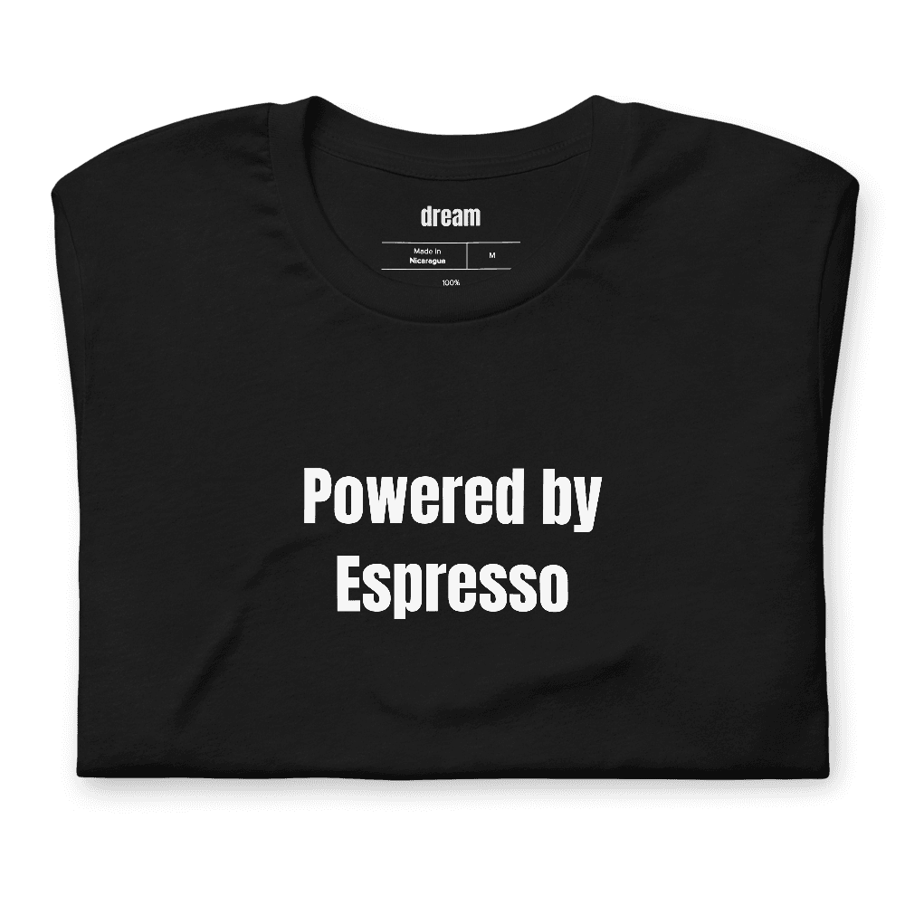 Powered by Espresso t-shirt