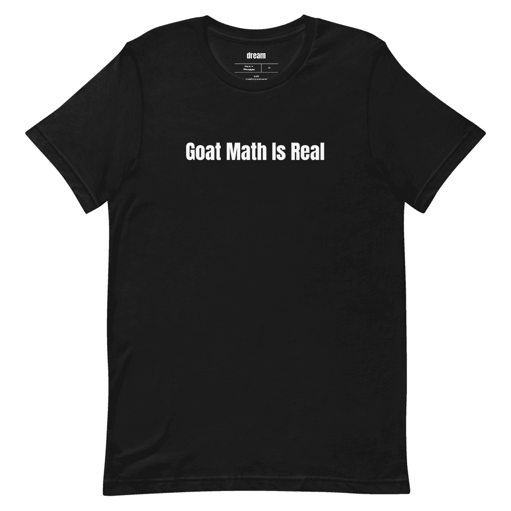 Goat Math Is Real t-shirt