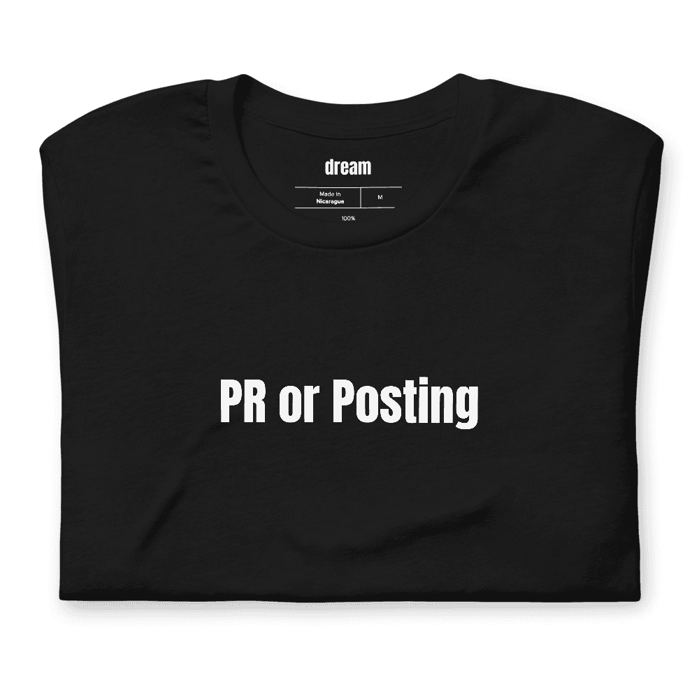 PR or Posting t-shirt
