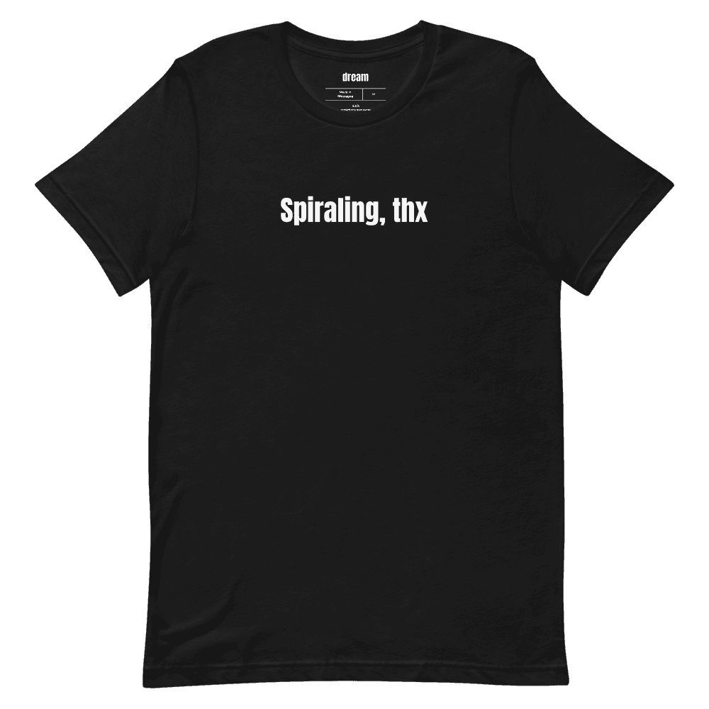 Spiraling, thx t-shirt
