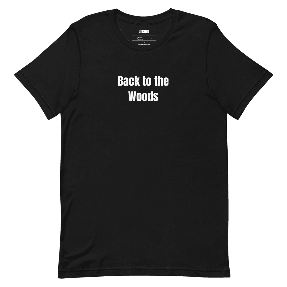 Back to the Woods t-shirt