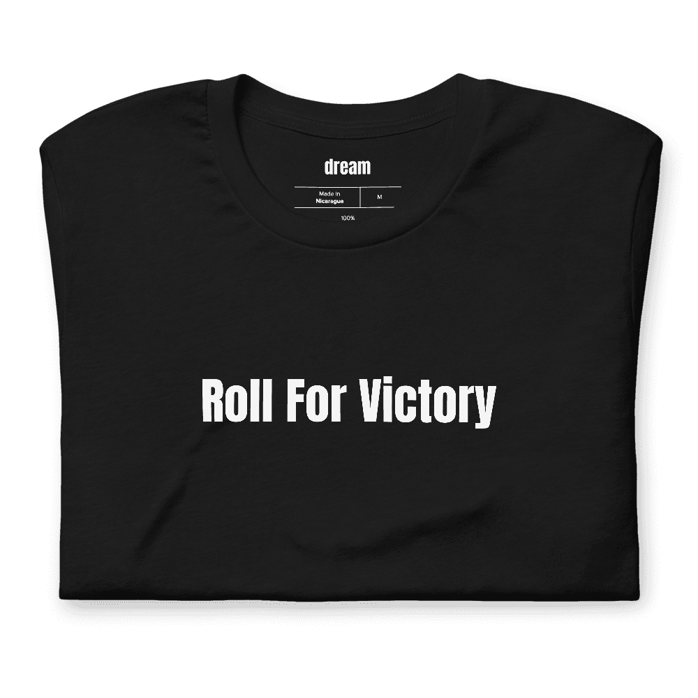 Roll For Victory t-shirt