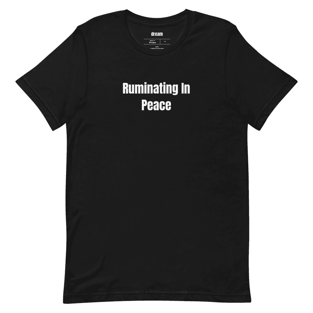 Ruminating In Peace t-shirt