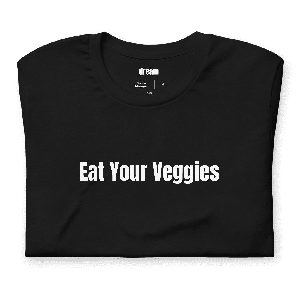 Eat Your Veggies t-shirt