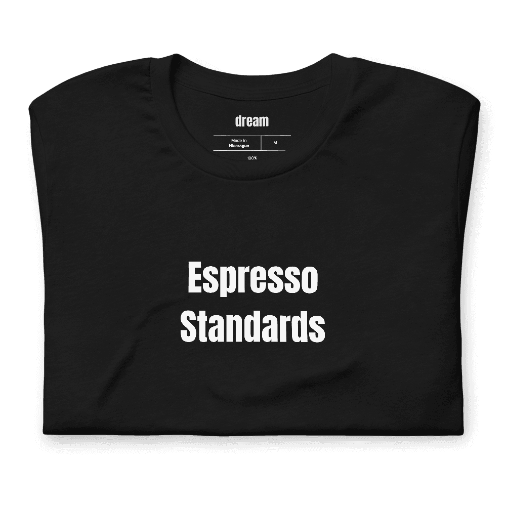 Espresso Standards t-shirt