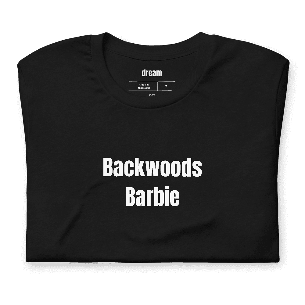 Backwoods Barbie t-shirt