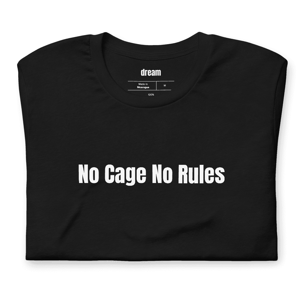 No Cage No Rules t-shirt