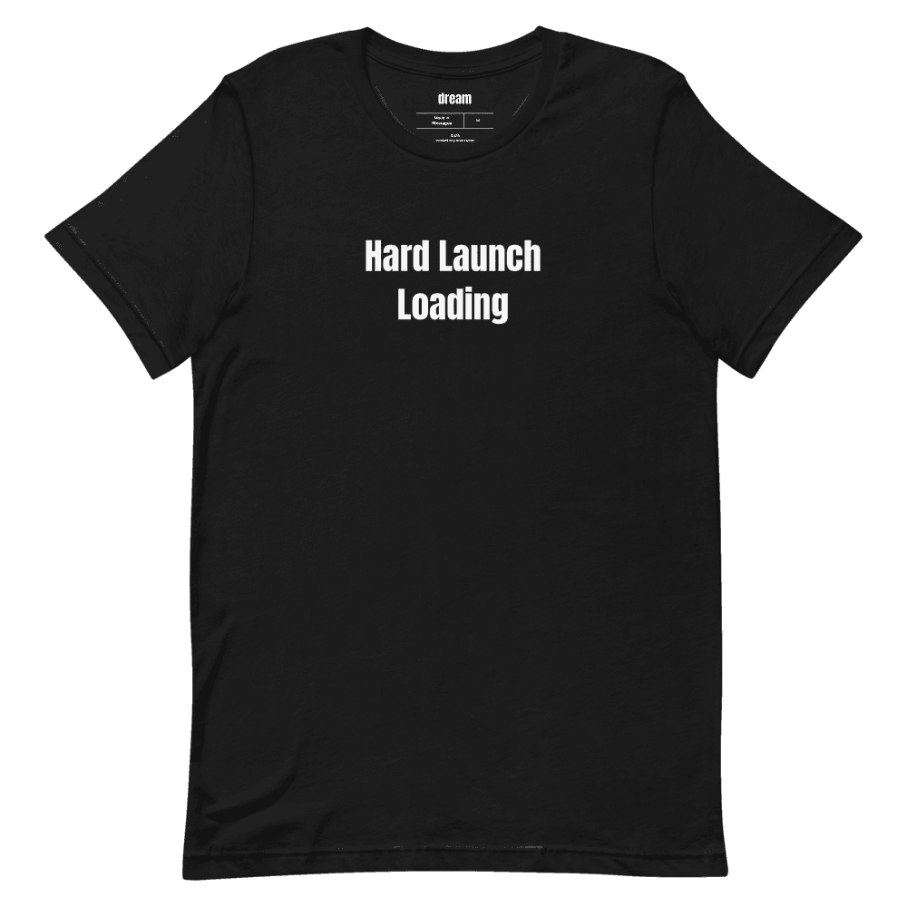 Hard Launch Loading t-shirt