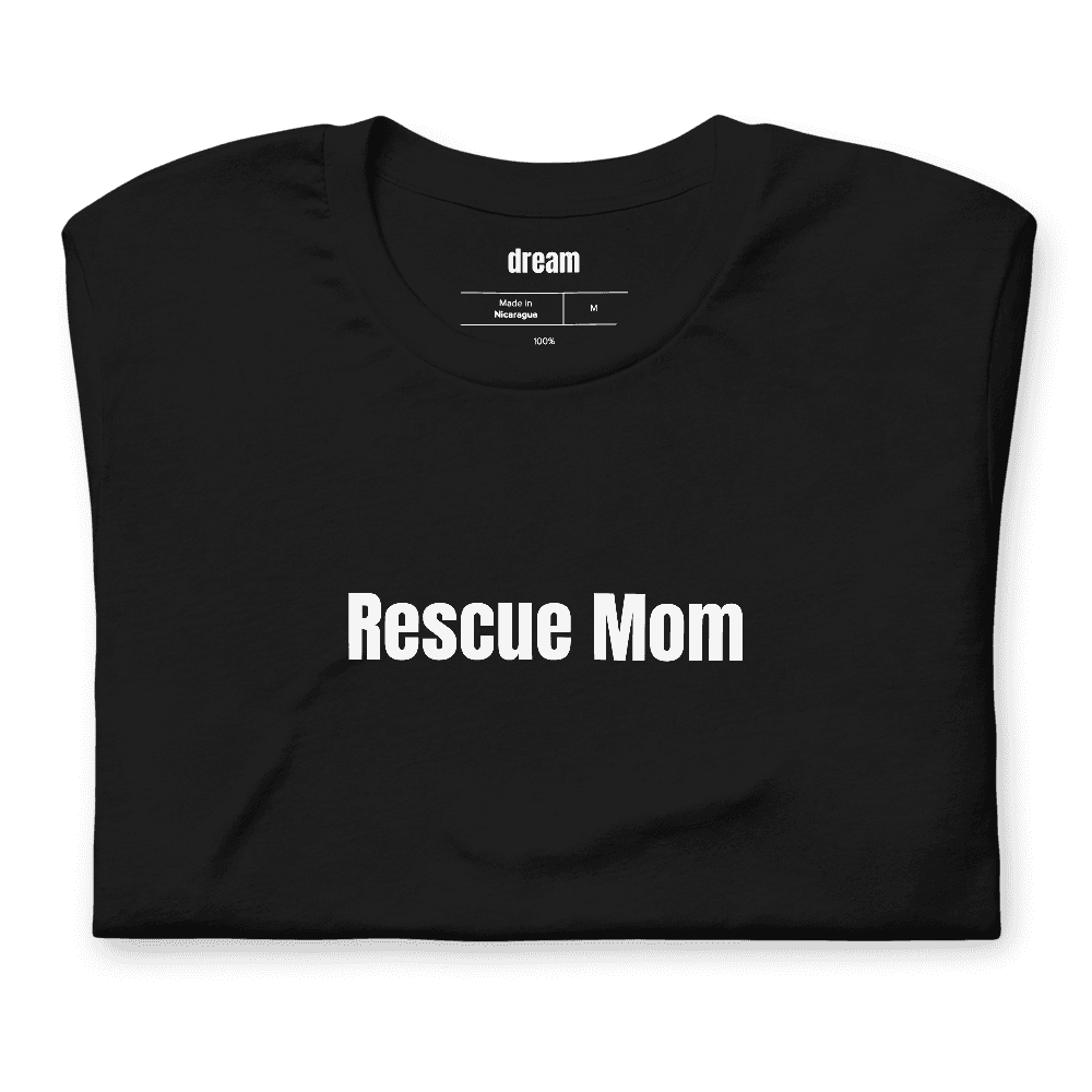 Rescue Mom t-shirt
