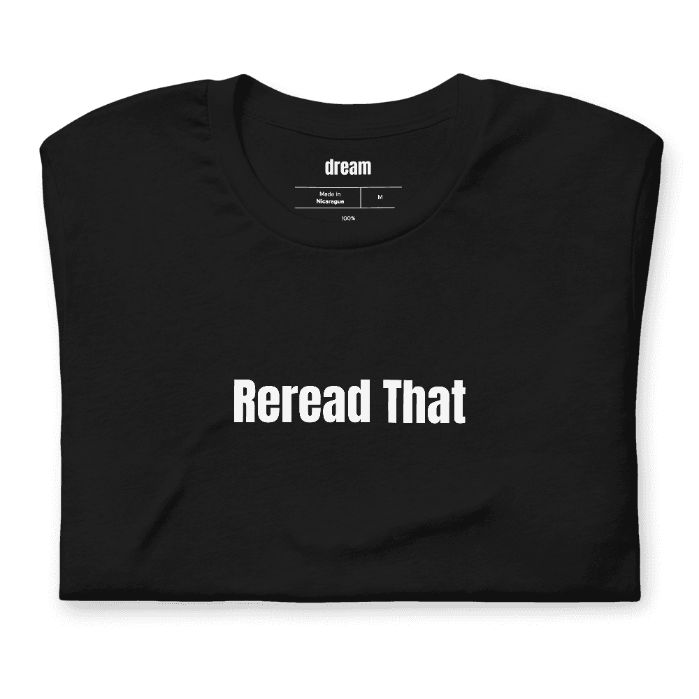 Reread That t-shirt