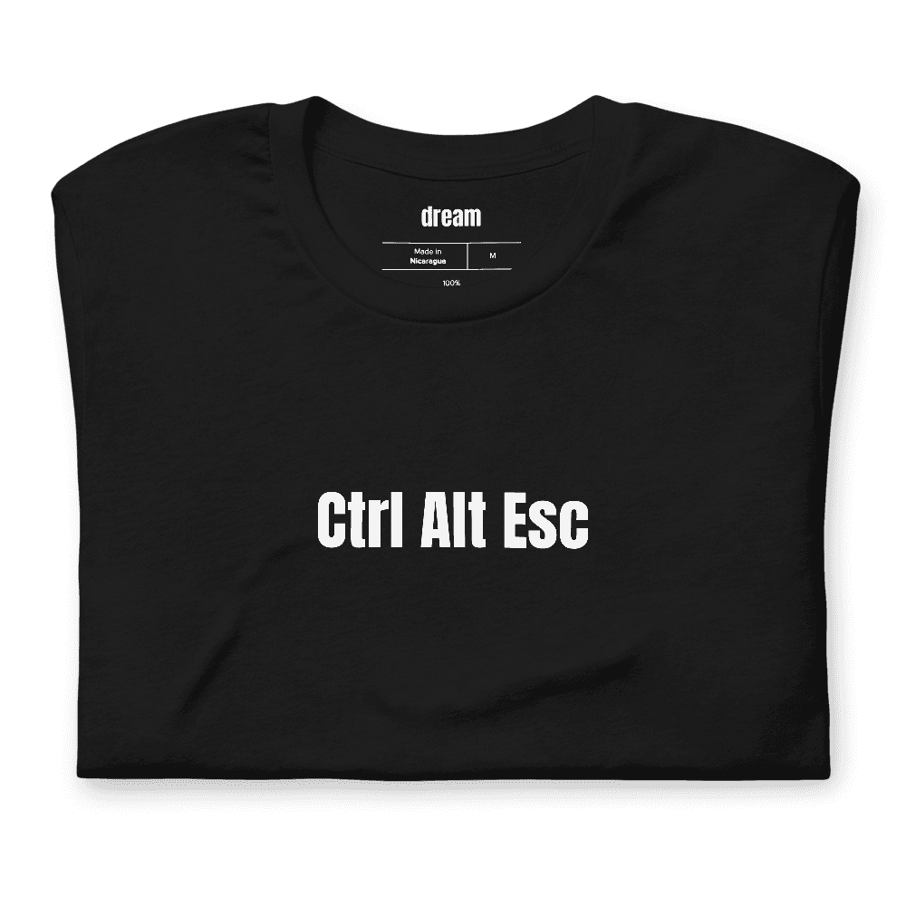 Ctrl Alt Esc t-shirt