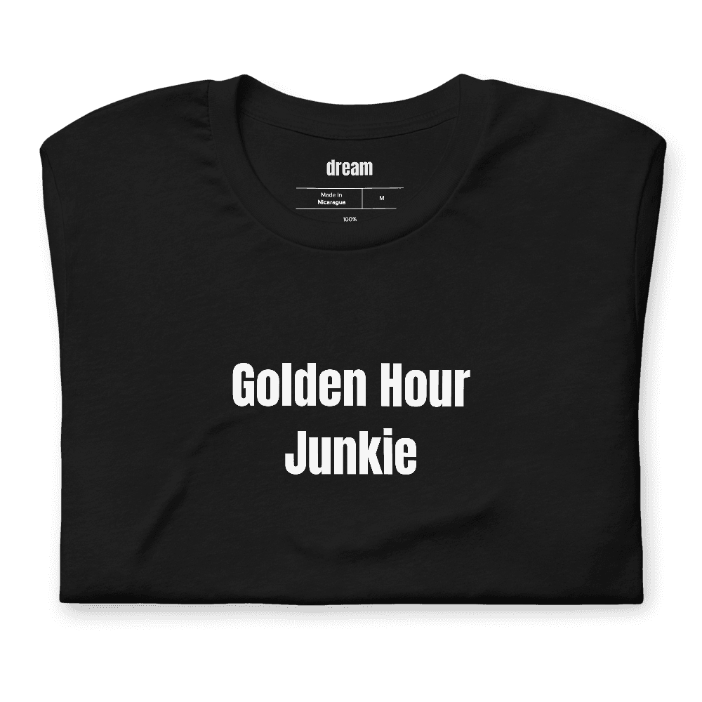 Golden Hour Junkie t-shirt