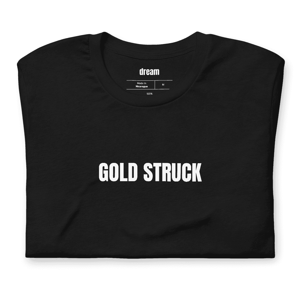 GOLD STRUCK t-shirt