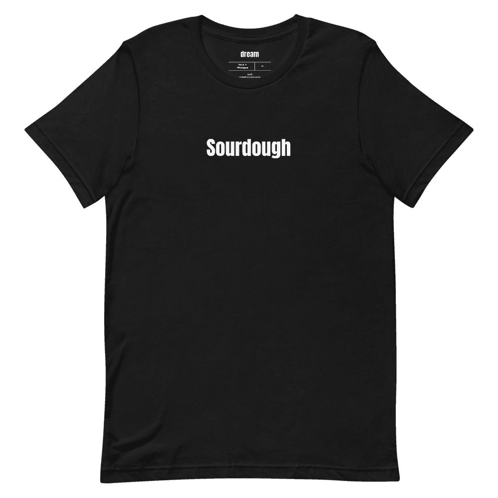 Sourdough t-shirt