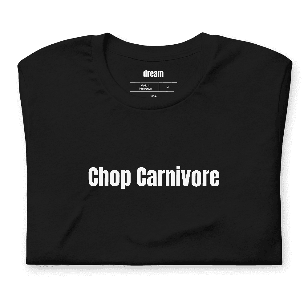 Chop Carnivore t-shirt