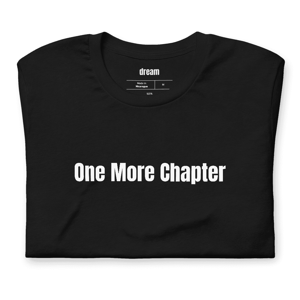 One More Chapter t-shirt