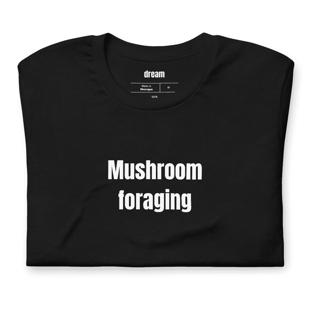 Mushroom foraging t-shirt