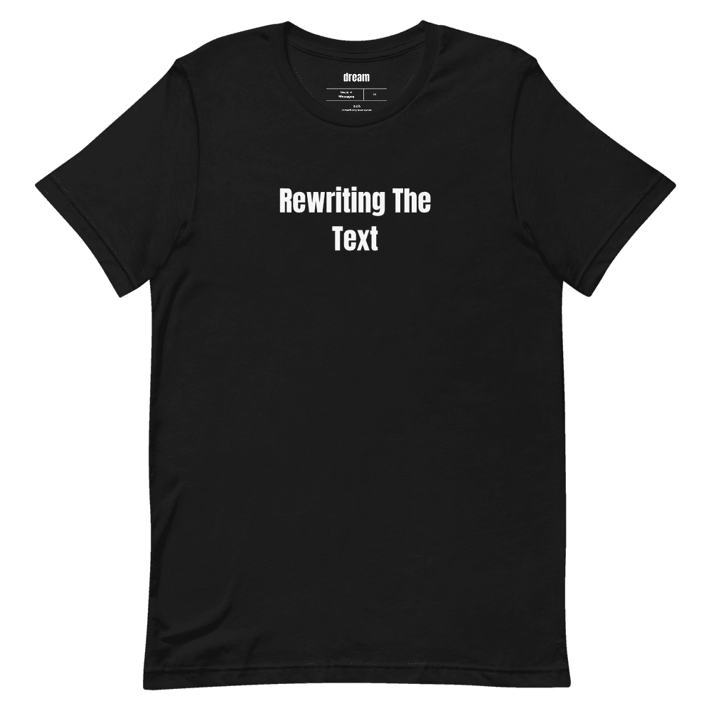 Rewriting The Text t-shirt