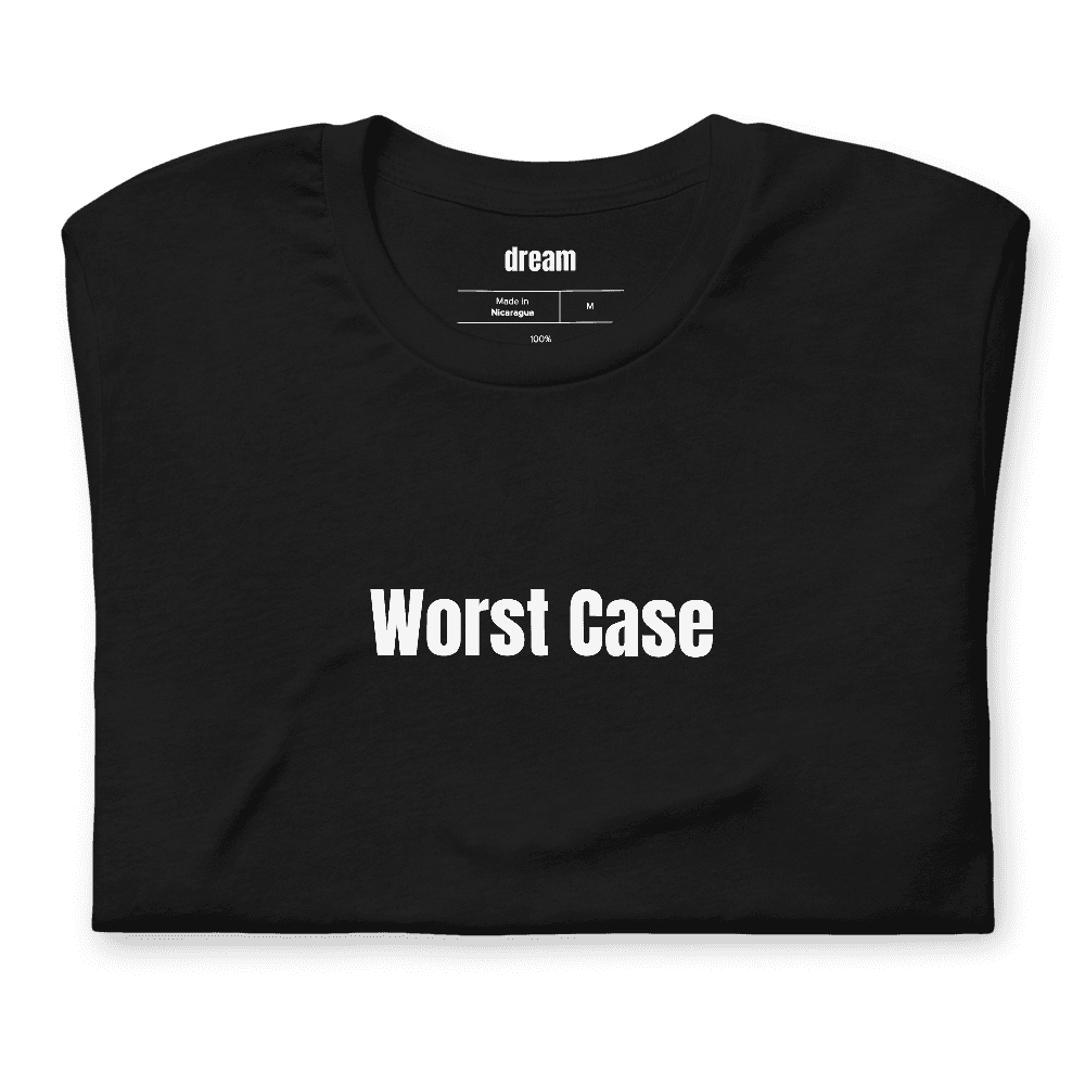 Worst Case t-shirt