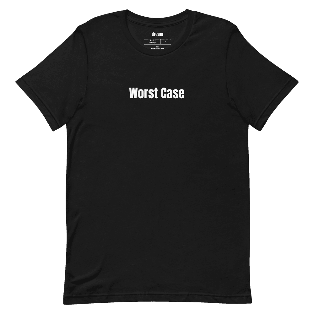 Worst Case t-shirt