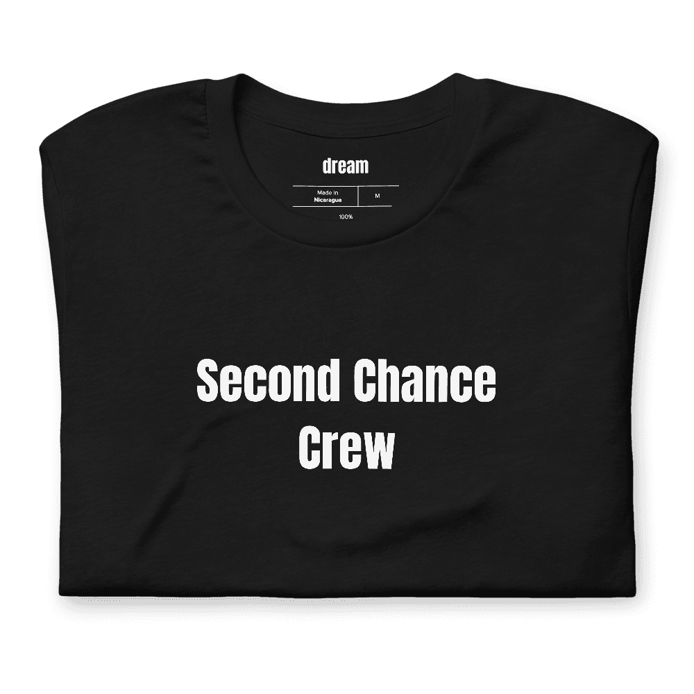 Second Chance Crew t-shirt