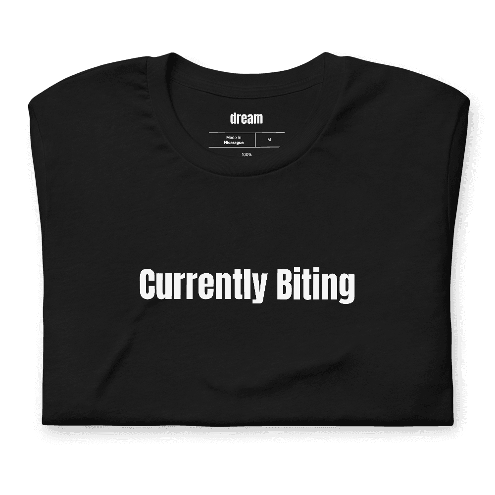 Currently Biting t-shirt