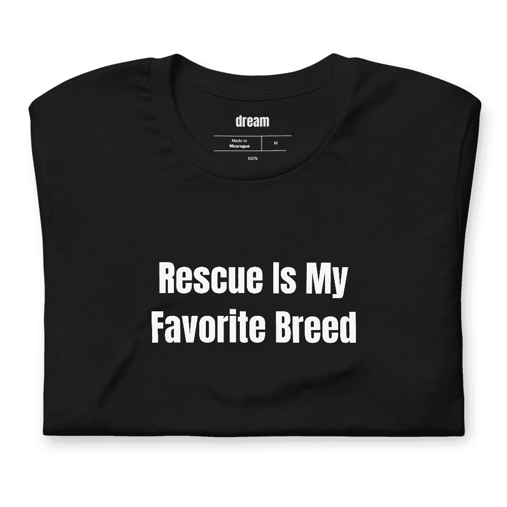 Rescue Is My Favorite Breed t-shirt