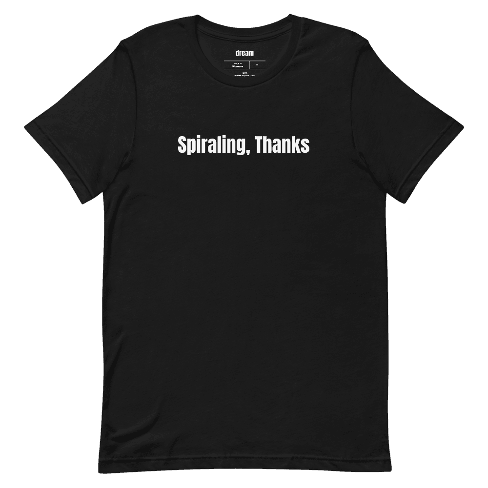 Spiraling, Thanks t-shirt