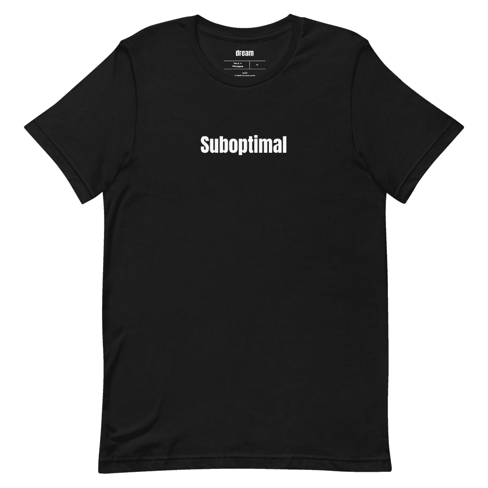 Suboptimal t-shirt
