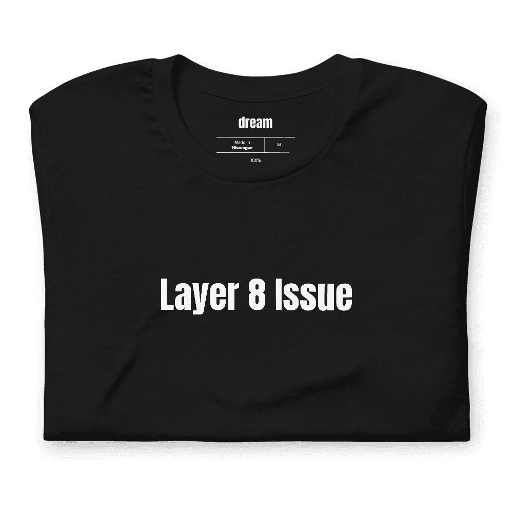 Layer 8 Issue t-shirt