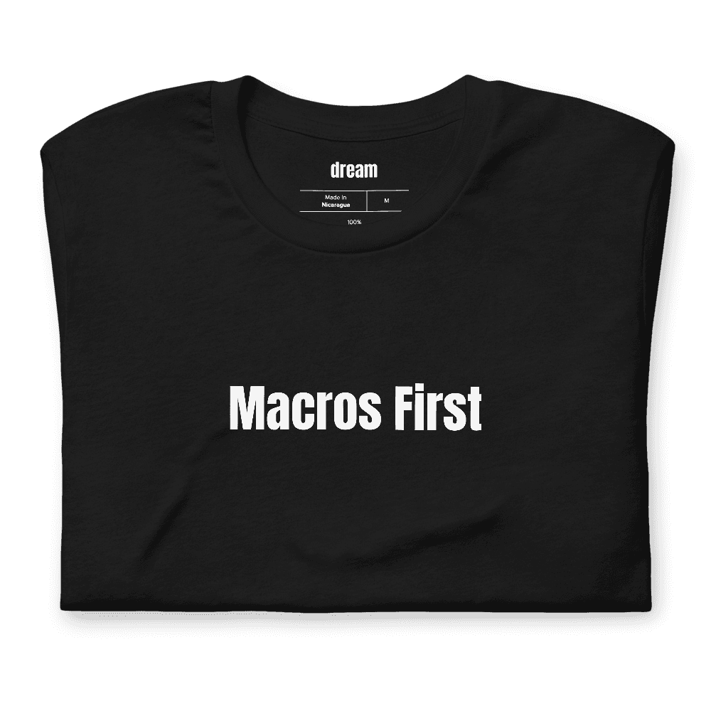Macros First t-shirt