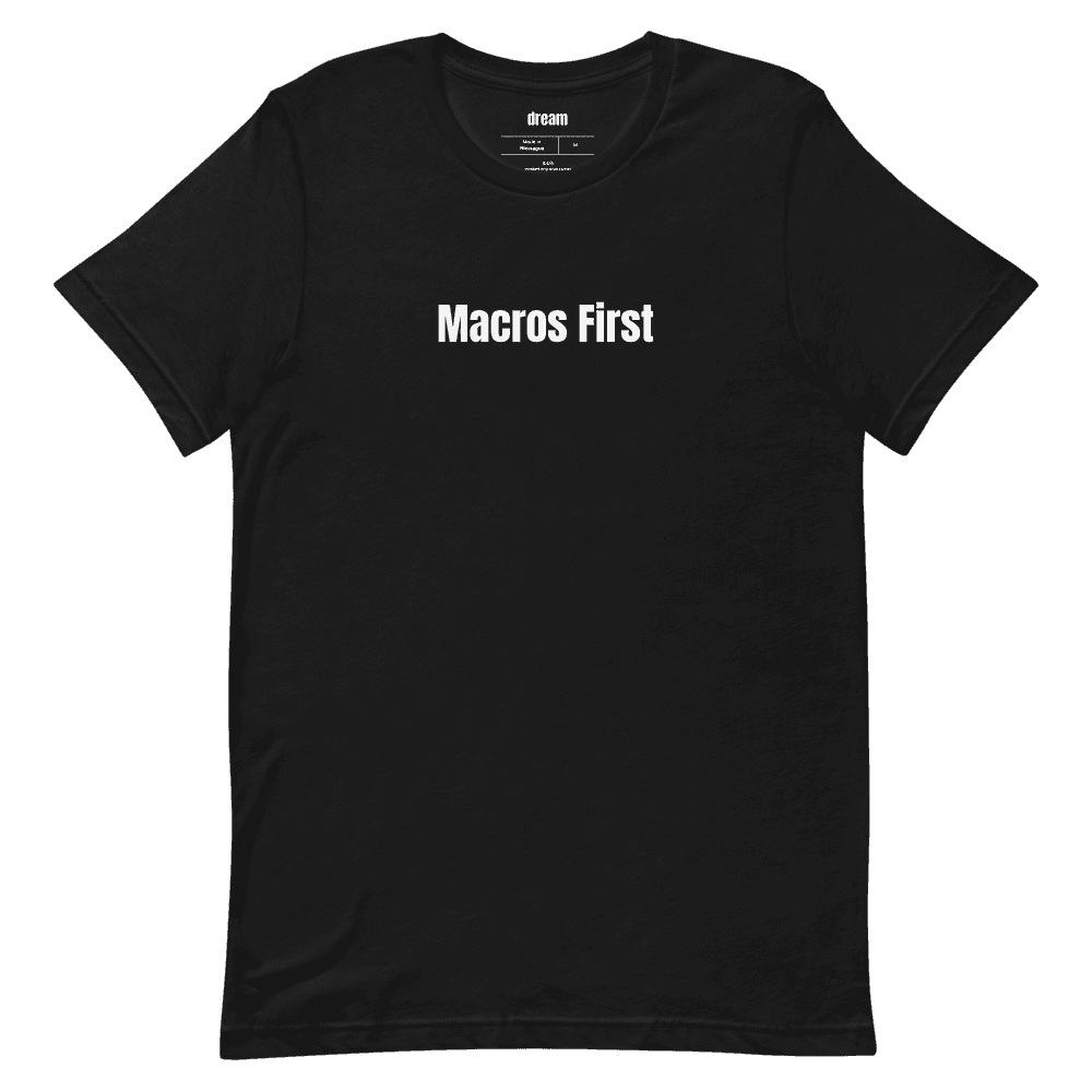 Macros First t-shirt