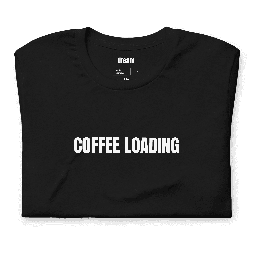 COFFEE LOADING t-shirt