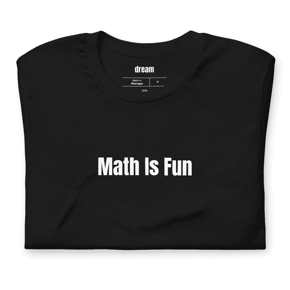 Math Is Fun t-shirt