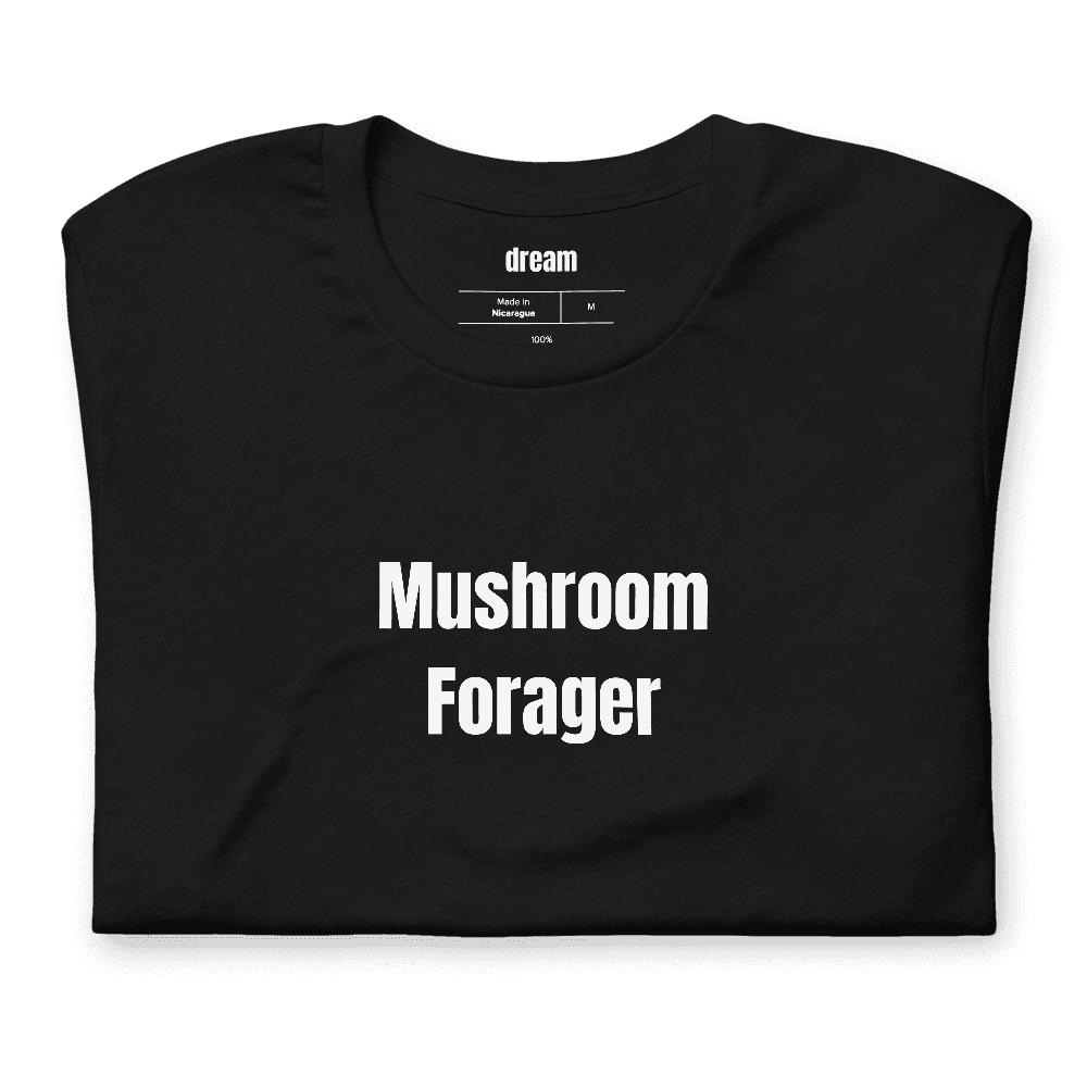 Mushroom Forager t-shirt
