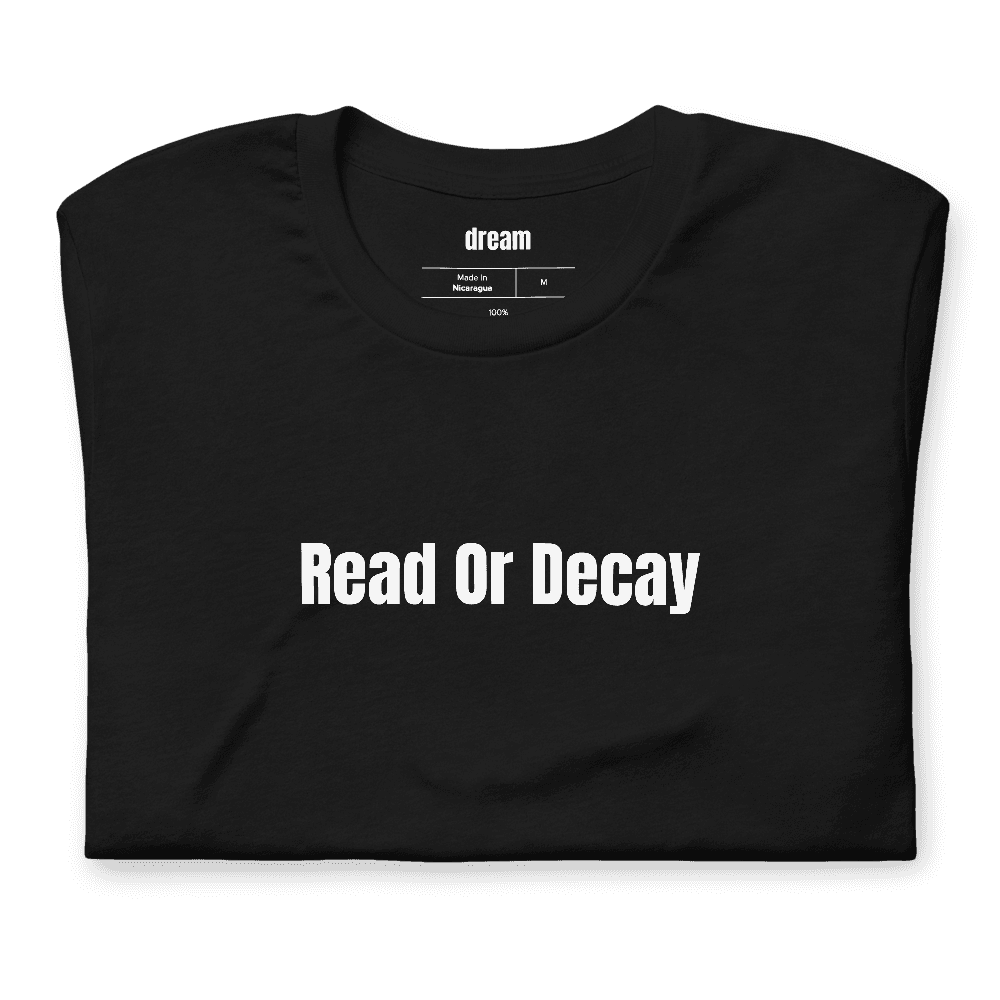 Read Or Decay t-shirt
