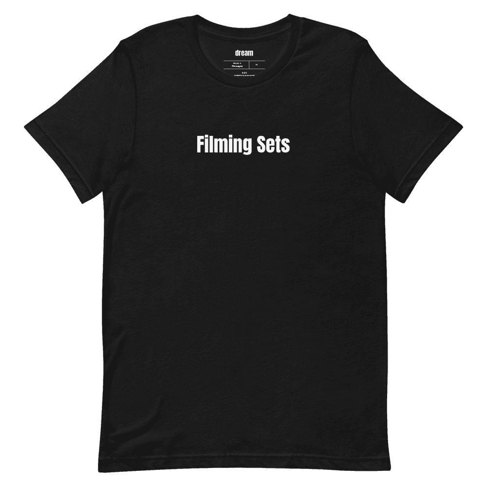 Filming Sets t-shirt