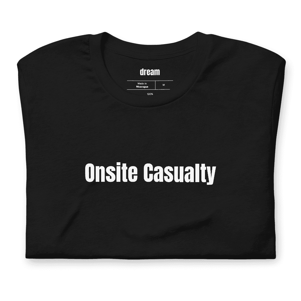 Onsite Casualty t-shirt