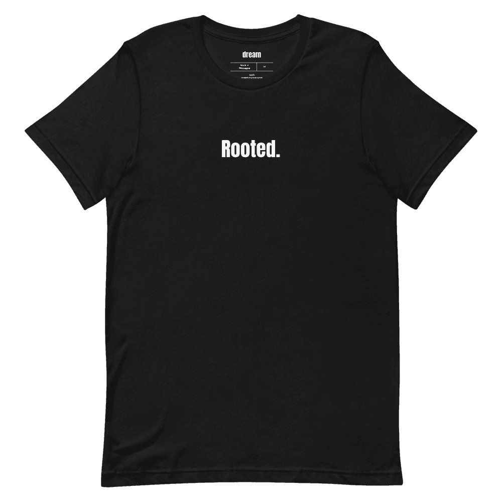 Rooted. t-shirt