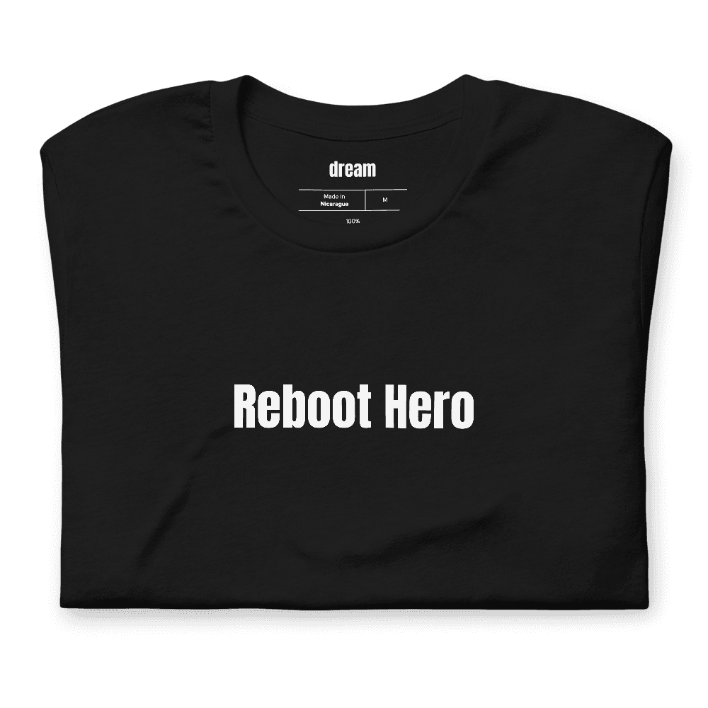 Reboot Hero t-shirt