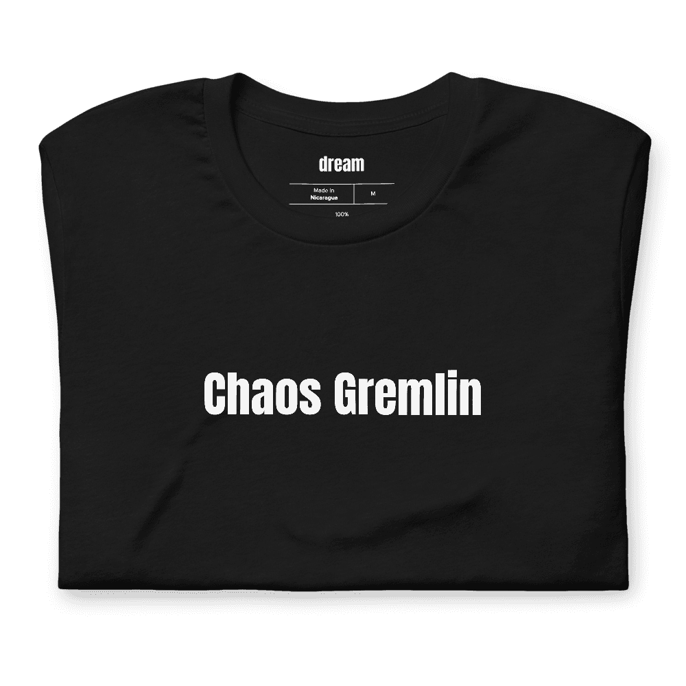 Chaos Gremlin t-shirt
