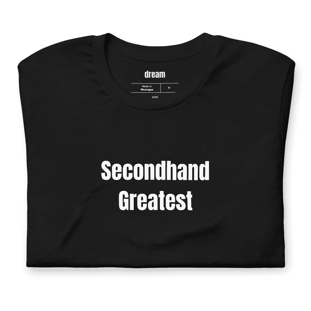Secondhand Greatest t-shirt